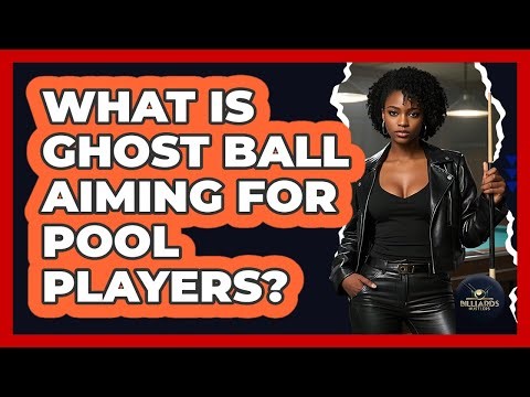What Is Ghost Ball Aiming For Pool Players? - Billiards Hustlers