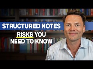 5 Risks of Structured Notes You Need to Know