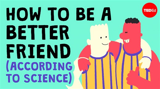 Making and maintaining friends isn’t always easy. Explore how to build healthy habits in your friendships, and how to make these relationships last: | TED-Ed