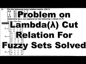 Problem on lambda(λ) Cut Relation on Fuzzy Relation matrix solved in Hindi | Soft Computing