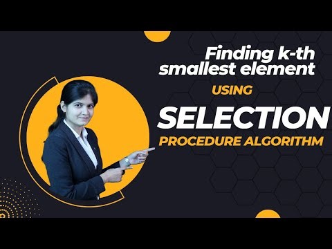 Applications of Divide and Conquer : Selection Procedure