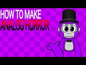 Analog horror tutorial ￼(for beginners)
