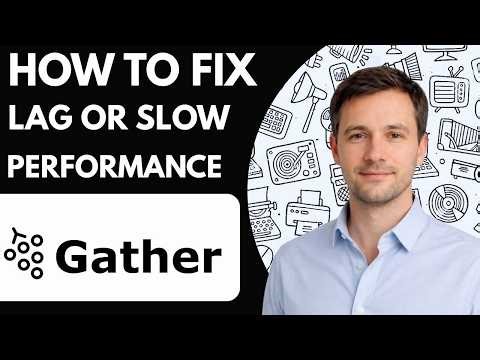 How to Fix Gather Town Lag or Slow Performance