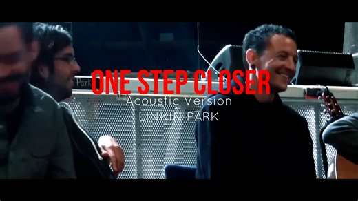 【林肯公园】One Step Closer (Acoustic) [Lyric Music Video] - LINKIN PARK