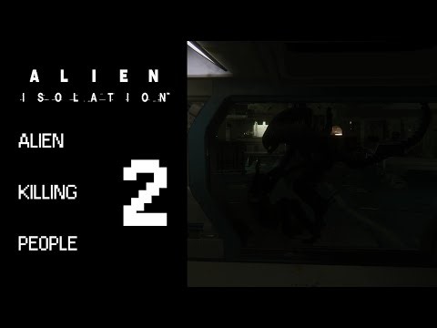 Alien Isolation - Alien killing people PART #2