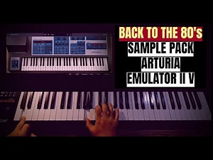 Back To The 80's Nostalgia Sample Pack - Arturia Emulator II V