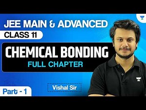 Chemical Bond Part 1 Class 11 | JEE Main & Advanced | JEE 2028