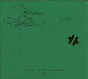 John Zorn - Shanir Ezra Blumenkranz - Abraxas (Book Of Angels Volume 19)