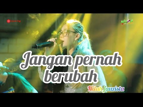 Jangan pernah berubah - Nilah fauzista ( live ) caffe D’LACON
