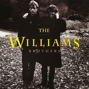 Can't Cry Hard Enough - The Williams Brothers: Song Lyrics, Music Videos & Concerts