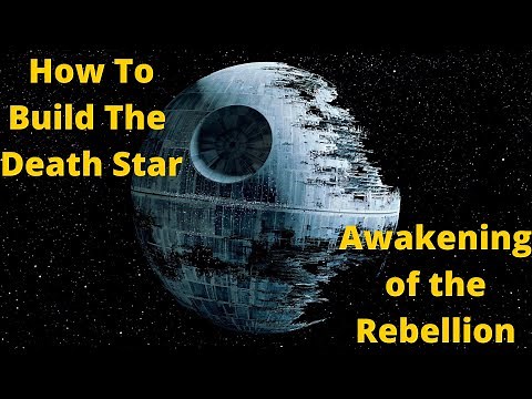 How to build the Death Star Awakening of the Rebellion 2.9