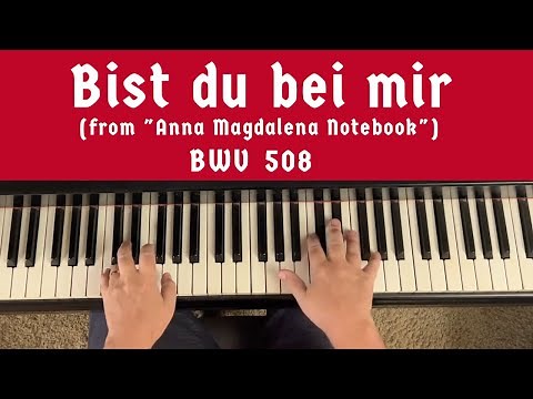 STÖLZEL/BACH: Bist du bei mir (Aria) from "Anna Magdalena Notebook" (BWV 508) | Cory Hall, pianist