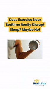 Does Exercise Near Bedtime Really Disrupt Sleep? Maybe Not Read more here: https://www.healthday.com/health-news/exercise-and-fitness/does-exercise-near-bedtime-really-disrupt-sleep-maybe-not #SleepScience #HealthyHabits #FitnessFacts #ExerciseScience #FitnessMyths | HealthDay News
