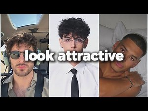 12 Simple Tricks to Instantly Look More Attractive (Look Hot asf)