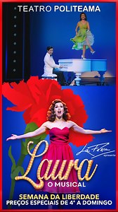 Na semana da Liberdade assista ao mais premiado espetáculo do ano LAURA – O Musical de Filipe La Féria “LAURA – O Musical” de Filipe La Féria é um fenómeno de público que há seis meses esgota o Teatro Politeama de 4ª a domingo num sucesso invulgar nos espetáculos portugueses. O maior sonho de Filipe La Féria concretiza-se num espetáculo onde arrisca tudo: um elenco de grandes e novos atores, dezasseis bailarinos, uma orquestra ao vivo, uma das mais belas montagens de sempre apresentadas no Polit