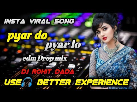 Pyar Do Pyar Lo ❤️🔥 | Old Is Gold DJ Song | EDM Drop Remix 2026 | DJ Rohit Dada