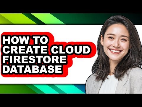 How to Create Cloud Firestore Database - Easy Guide