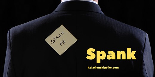 11 Reasons Guys Like to Spank (Truth Revealed) - RelationshipFire.com