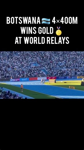 Botswana 🇧🇼 Wins GOLD 🥇 At WORLD RELAYS 🔥 #sports #worldathleticsrelays