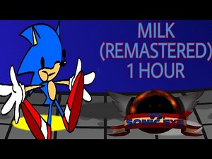 Milk Remastered Song 1 Hour FNF vs Sonic exe