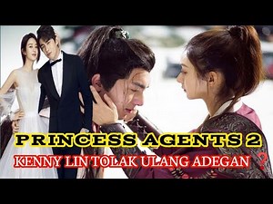 Princess Agents Season 2 - KENNY LIN " TOLAK" BARENG ZHAO LIYING