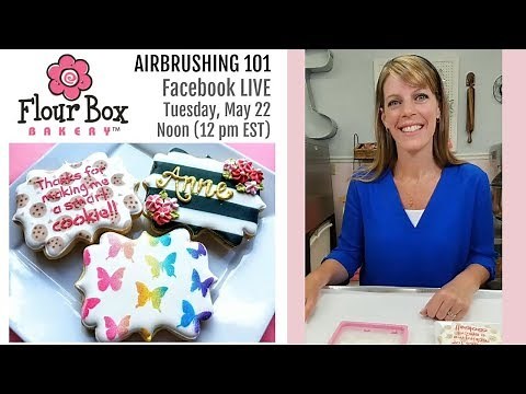 Flour Box Facebook Live: Airbrush 101