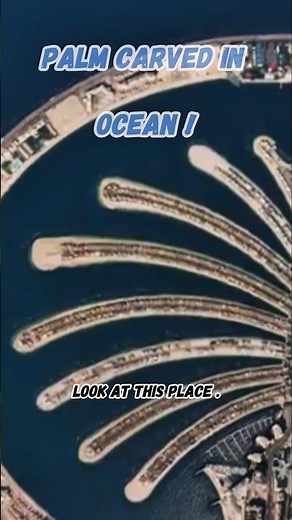 Dubai's Palm Jumeirah: The $12 Billion Artificial Island