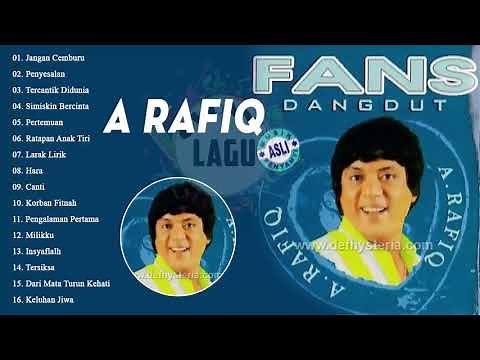 「Full Album」 A Rafiq Full Album - Koleksi Lagu Terbaik dari A RafiqOriginal Full Tanpa Iklan