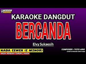 BERCANDA KARAOKE DANGDUT - ELVY SUKAESIH