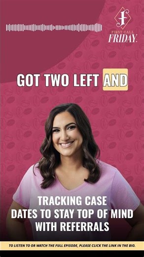 Tracking Case Dates to Stay Top of Mind with Referrals