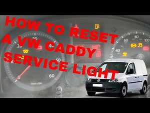 How to reset the service light on a Volkswagen Caddy van?