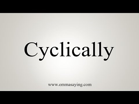 How To Say Cyclically