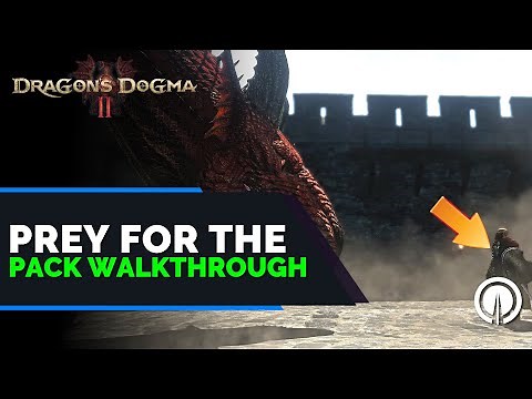 Dragon's Dogma 2 Prey for the Pack Complete Walkthrough Guide