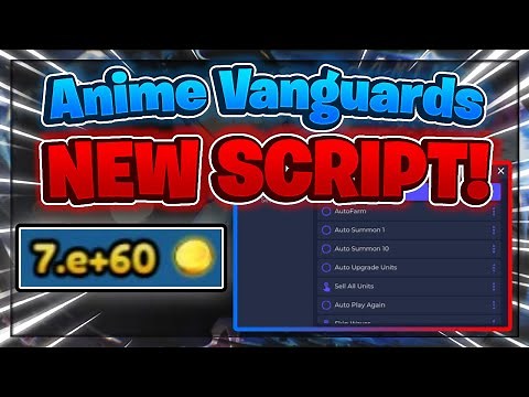 Anime Vanguards Script GUI / Hack (DUPE, AUTOFARM, AUTO UPGRADE, AND MORE) *PASTEBIN*