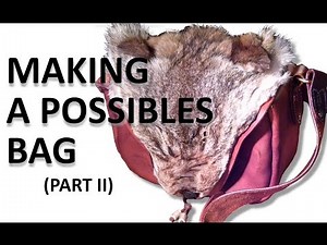 Making a Possibles Bag (Part 2)