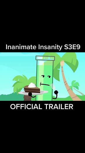 #inanimateinsanity S3E9 - OFFICIAL TRAILER! Coming out on 7/22/22! | #objectshow #animation #cartoon
