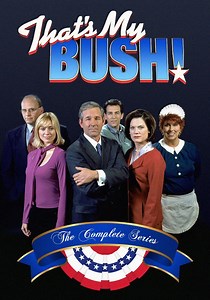 That's My Bush! - streaming tv show online