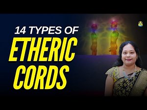 14 types of etheric cords l srivyshnavi mam l Lightworkers TV