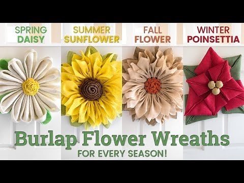 How to Make Burlap Flower Wreaths for Every Season