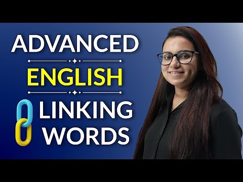 Linking Words In English To Communicate Properly - With Examples