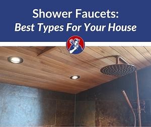 Best Types of Shower Faucets Today: Features that matter!