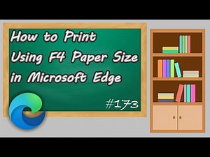 How to Print Using F4 Paper Size in Microsoft Edge #173