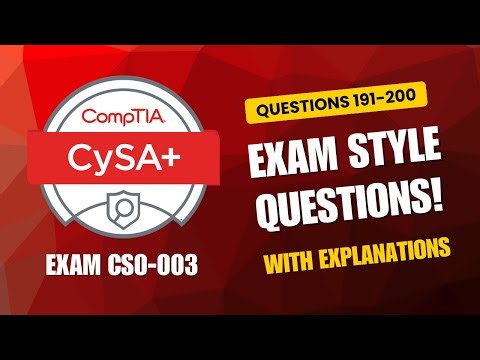CompTIA CySA+ (CS0-003) Exam-Style Practice Questions 2026 | Q191–200 (With Explanations)