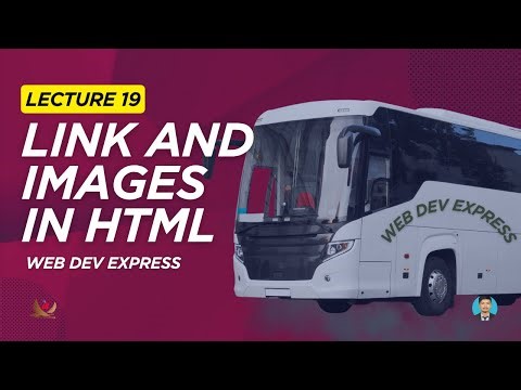 Lecture 19 : Master Links and Images in HTML || Web Dev Express
