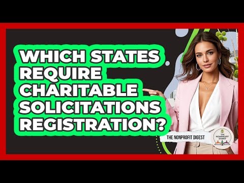 Which States Require Charitable Solicitations Registration?
