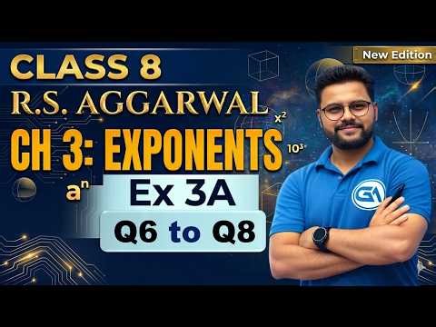 New Edition🔥 | Class 8 RS Aggarwal Chapter 3 Exponents Ex 3A Q6 to Q8 | Step by Step Explanation