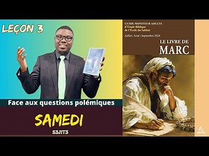 Leçon 3 - Face aux questions polémiques / SAMEDI
