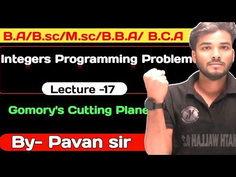 Integra Programming Problems | Gomory's Cutting Plane Method | Operation Research in Hindi | IPP