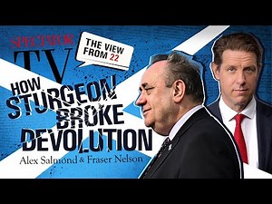 How Sturgeon broke devolution – Alex Salmond vs Fraser Nelson | SpectatorTV