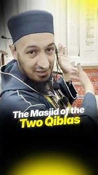 The Masjid of the Two Qiblas